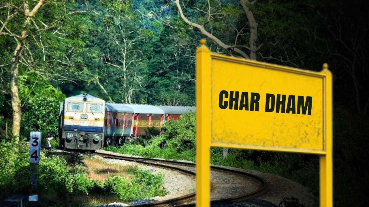 Indian Railways Is Making rail track to connect Char Dham with Railway system